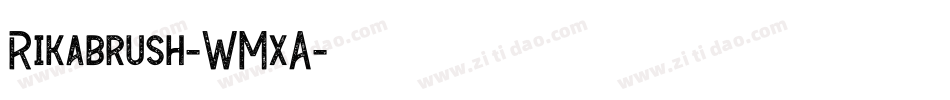 Rikabrush-WMxA字体转换