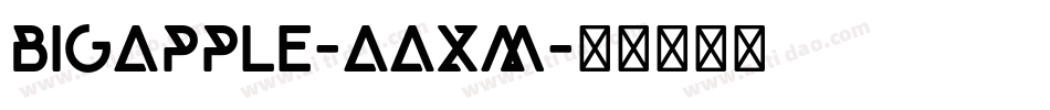 Bigapple-aAxm字体转换