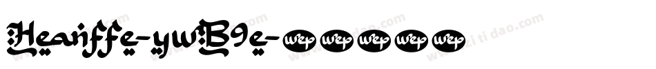 Heanffe-ywB9e字体转换 Heanffe-ywB9e字体转换