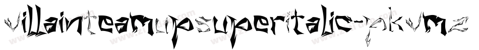 VillainTeamUpSuperItalic-PKVmZ字体转换