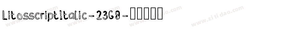 LitosscriptItalic-23G8字体转换