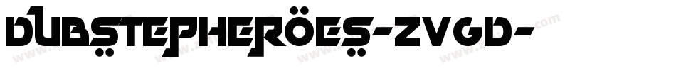 DubstepHeroes-zVgD字体转换