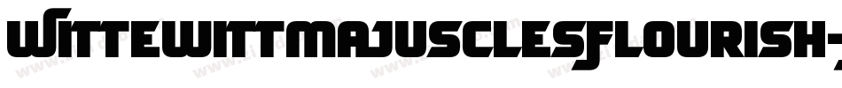WittewittmajusclesFlourish-RqKE字体转换