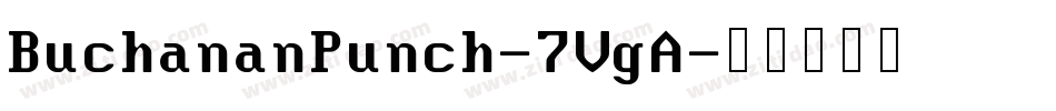BuchananPunch-7VgA字体转换