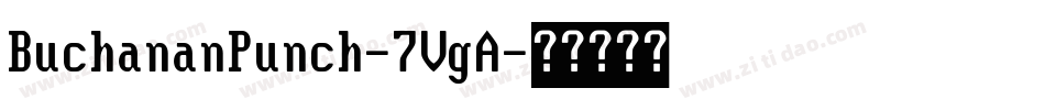 BuchananPunch-7VgA字体转换