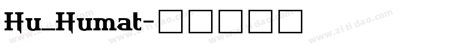 Hu_Humat字体转换
