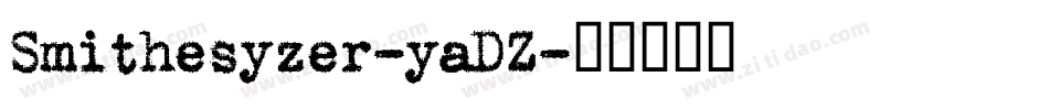 Smithesyzer-yaDZ字体转换