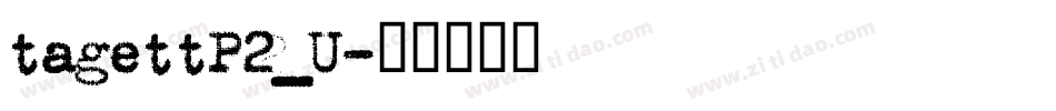 tagettP2_U字体转换