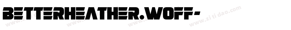 BetterHeather.woff字体转换