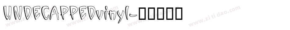 UNDECAPPEDvinyl字体转换