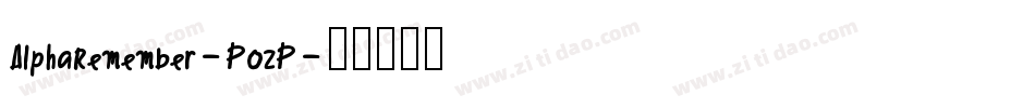AlphaRemember-PozP字体转换