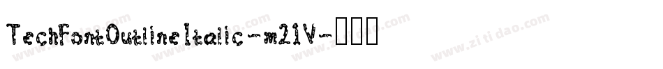 TechFontOutlineItalic-m21V字体转换
