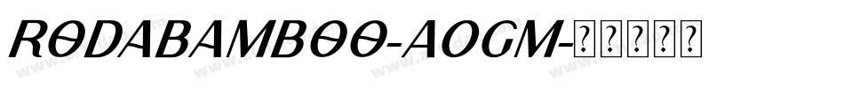 RodaBamboo-AOgm字体转换