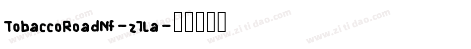 TobaccoRoadNf-z7La字体转换