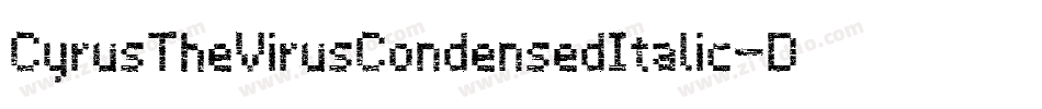 CyrusTheVirusCondensedItalic-DZX0字体转换