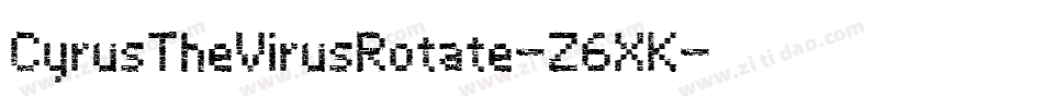 CyrusTheVirusRotate-Z6XK字体转换