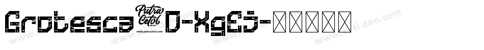 Grotesca3D-XgEj字体转换