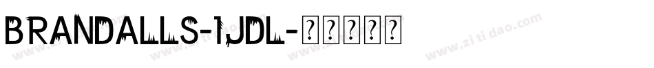 Brandalls-1JdL字体转换