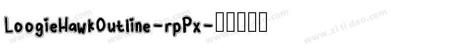 LoogieHawkOutline-rpPx字体转换