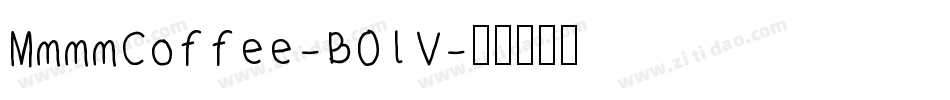 MmmmCoffee-B0lV字体转换