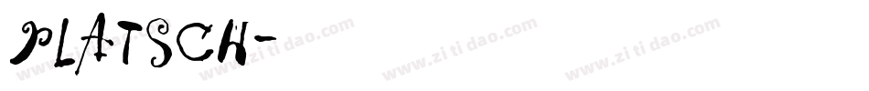 PLATSCH字体转换
