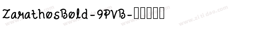 ZarathosBold-9PVB字体转换