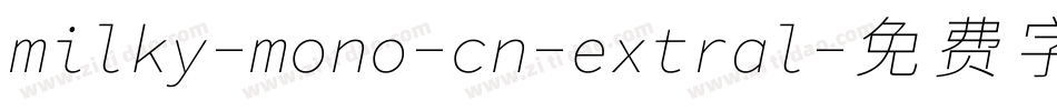 milky-mono-cn-extral字体转换