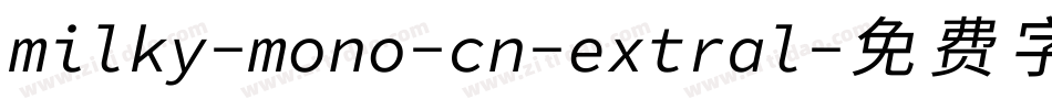 milky-mono-cn-extral字体转换