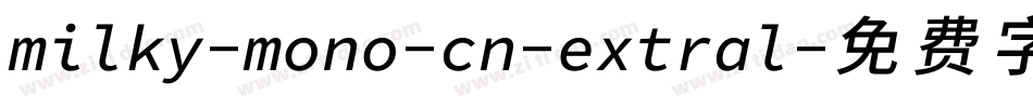 milky-mono-cn-extral字体转换