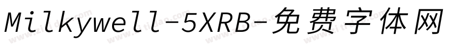 Milkywell-5XRB字体转换