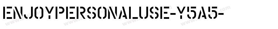 Enjoypersonaluse-y5A5字体转换