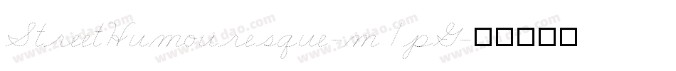 StreetHumouresque-m1pG字体转换