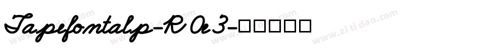 Tapefontalp-R0e3字体转换