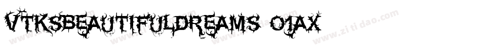 VtksBeautifulDreams-o1ax字体转换