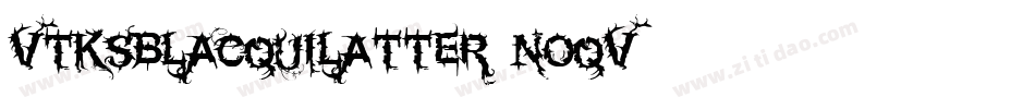 VtksBlacquiLatter-nOqV字体转换