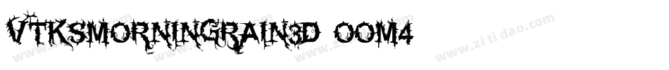 VtksMorningRain3D-OOm4字体转换