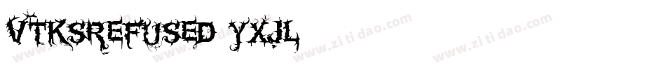 VtksRefused-YXJL字体转换