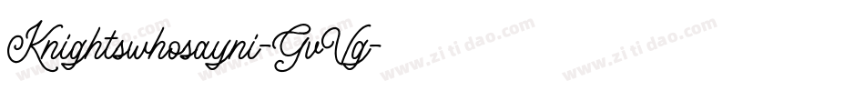 Knightswhosayni-GvVg字体转换