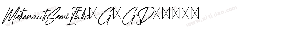 MetronautsSemiItalic-G7GD字体转换 MetronautsSemiItalic-G7GD字体转换