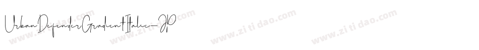 UrbanDefenderGradientItalic-JPnM字体转换