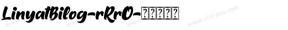 LinyatBilog-rRrO字体转换