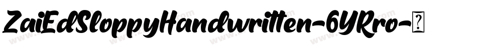 ZaiEdSloppyHandwritten-6YRro字体转换