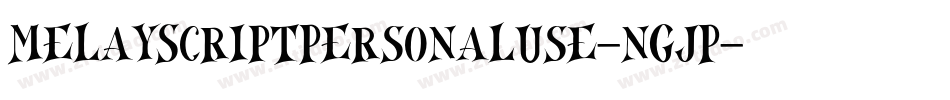 MelayScriptPersonalUse-nGjP字体转换