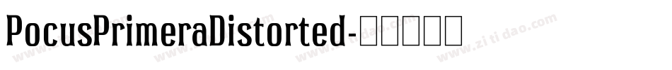 PocusPrimeraDistorted字体转换