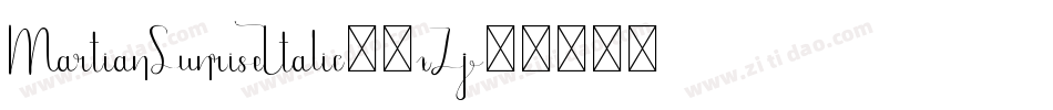 MartianSunriseItalic-9xZj字体转换 MartianSunriseItalic-9xZj字体转换