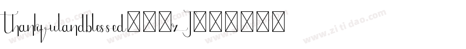 Thankfulandblessed-86zJ字体转换