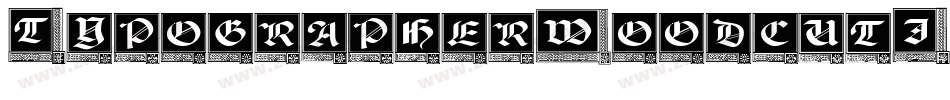 TypographerWoodcutInitialsTwo-Reduced字体转换