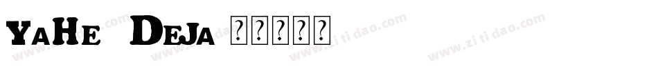 YaHei_DeJa字体转换