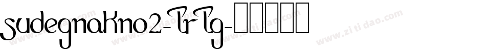 Sudegnakno2-LrLg字体转换