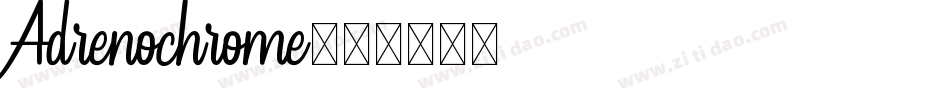 Adrenochrome字体转换